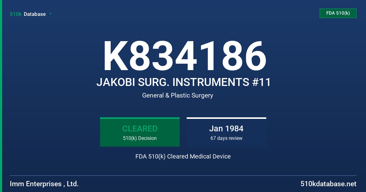K834186 JAKOBI SURG. INSTRUMENTS #11 FDA 510(k) Cleared Medical Device