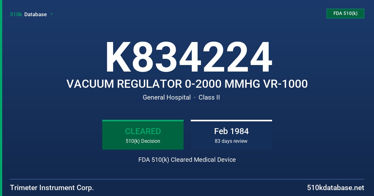 K834224 VACUUM REGULATOR 0-2000 MMHG VR-1000 FDA 510(k) Cleared Medical Device