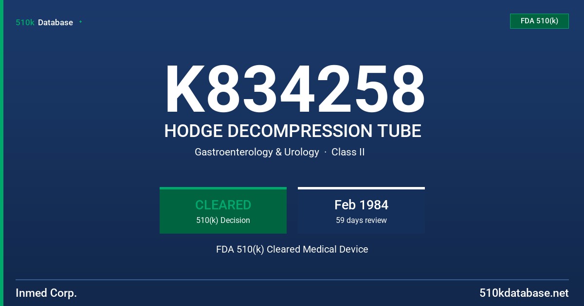 K834258 HODGE DECOMPRESSION TUBE FDA 510(k) Cleared Medical Device