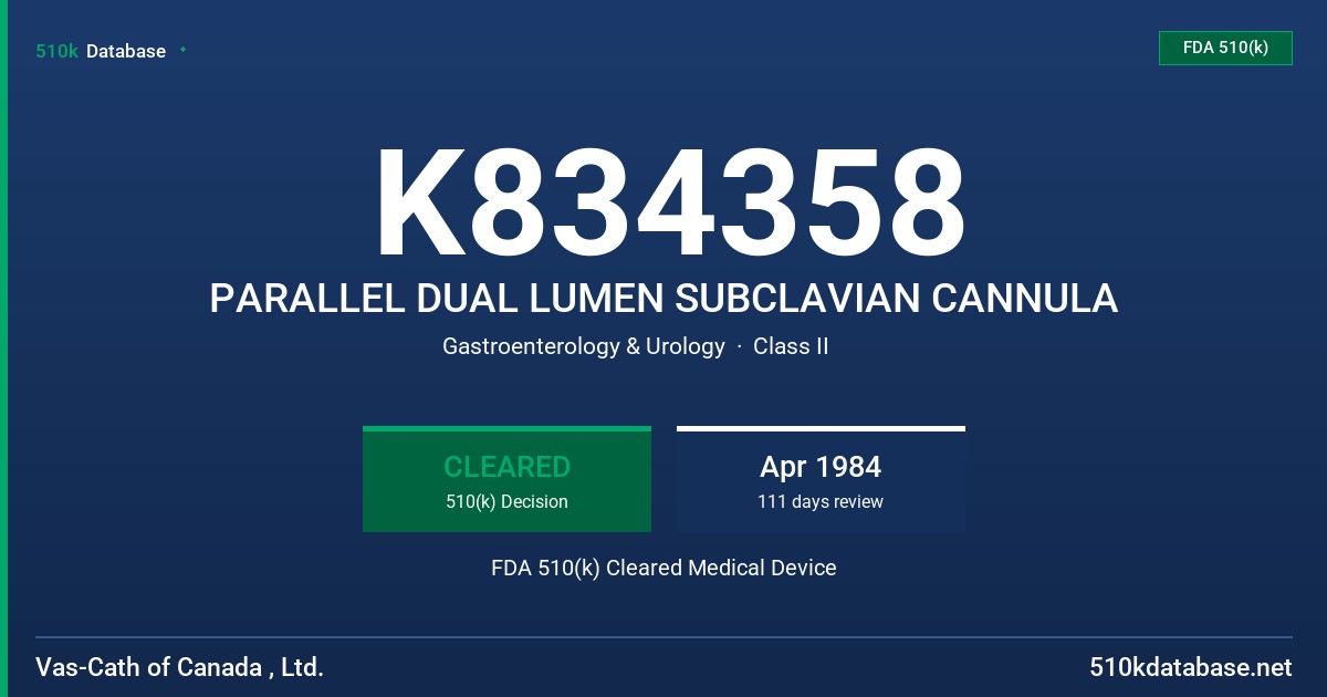 K834358 PARALLEL DUAL LUMEN SUBCLAVIAN CANNULA FDA 510(k) Cleared Medical Device