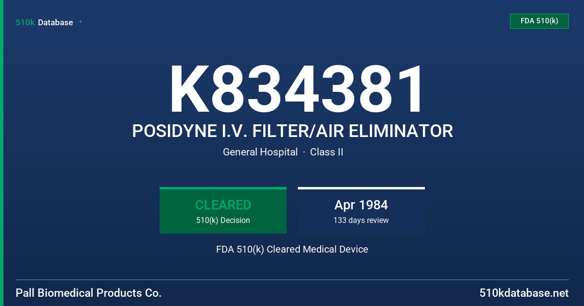 K834381 POSIDYNE I.V. FILTER/AIR ELIMINATOR FDA 510(k) Cleared Medical Device
