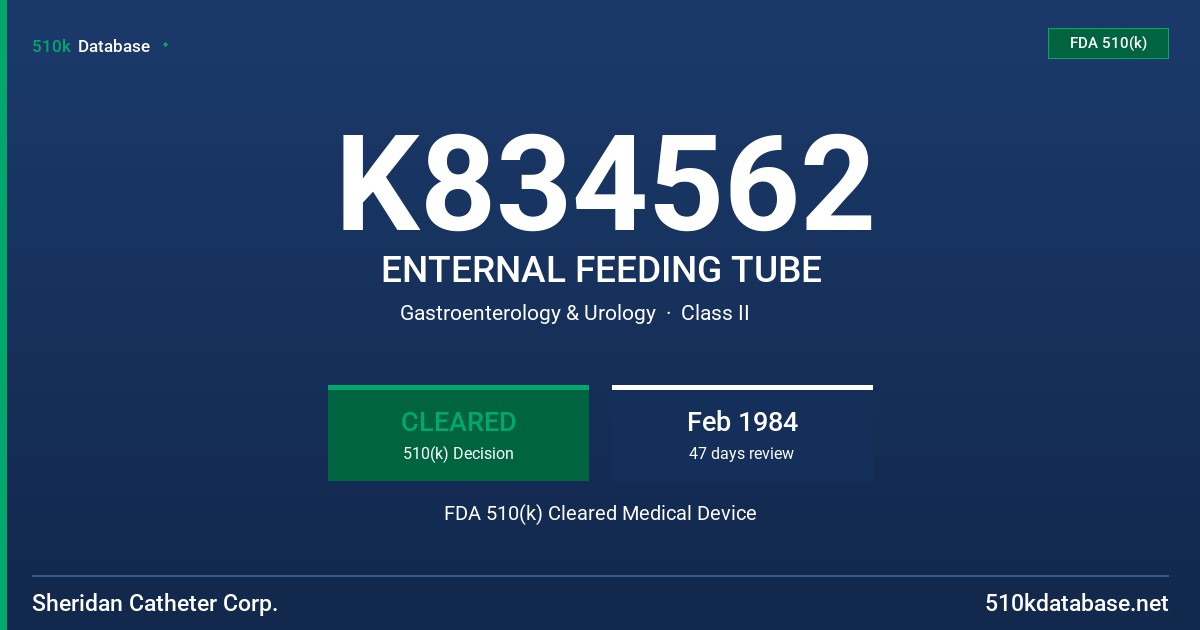 K834562 ENTERNAL FEEDING TUBE FDA 510(k) Cleared Medical Device