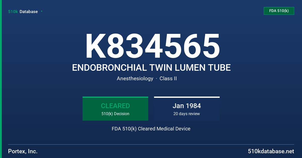 K834565 ENDOBRONCHIAL TWIN LUMEN TUBE FDA 510(k) Cleared Medical Device