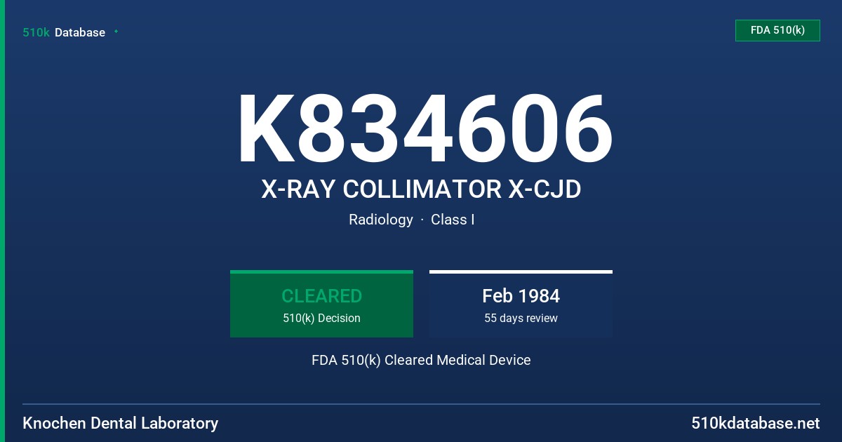 K834606 X-RAY COLLIMATOR X-CJD FDA 510(k) Cleared Medical Device
