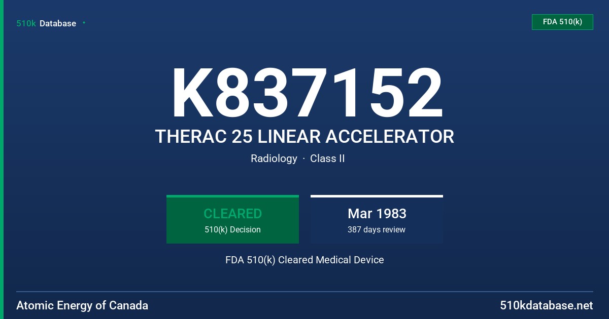 K837152 THERAC 25 LINEAR ACCELERATOR FDA 510(k) Cleared Medical Device