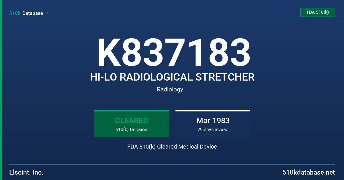 K837183 HI-LO RADIOLOGICAL STRETCHER FDA 510(k) Cleared Medical Device