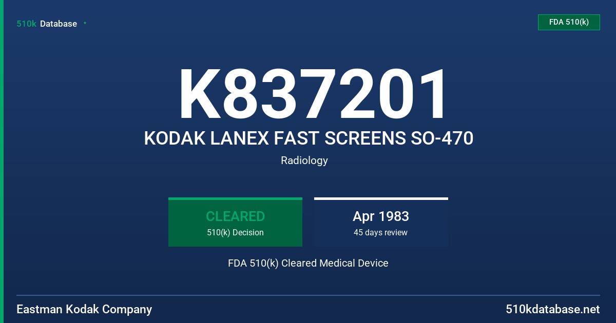 K837201 KODAK LANEX FAST SCREENS SO-470 FDA 510(k) Cleared Medical Device