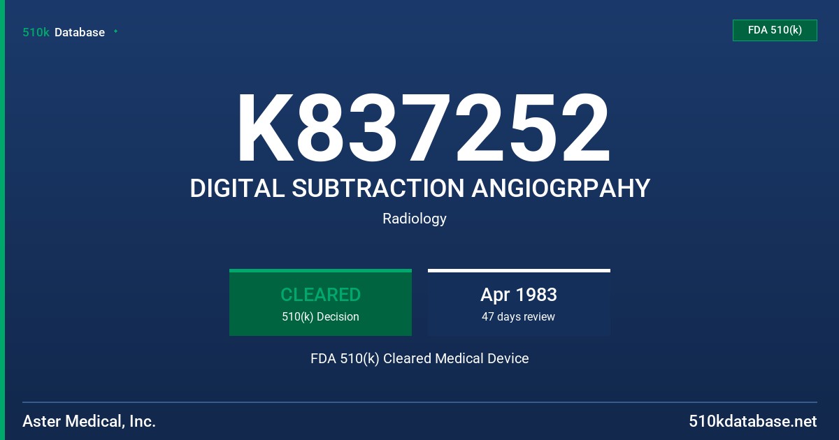 K837252 DIGITAL SUBTRACTION ANGIOGRPAHY FDA 510(k) Cleared Medical Device