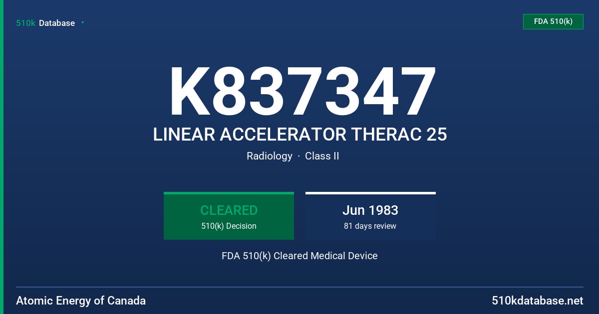 K837347 LINEAR ACCELERATOR THERAC 25 FDA 510(k) Cleared Medical Device