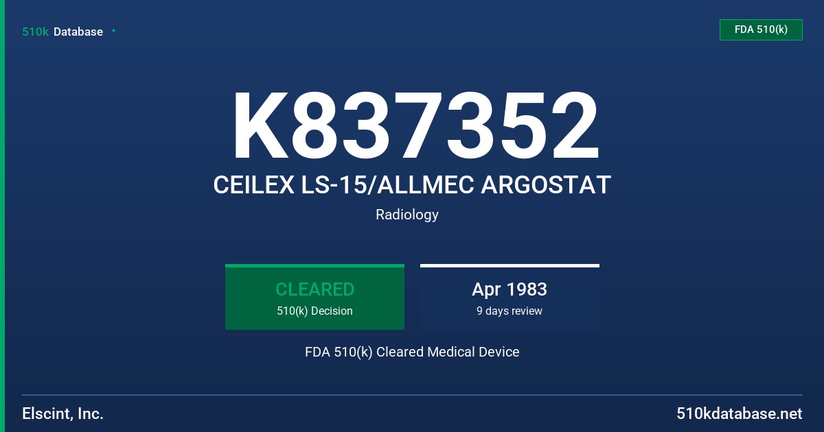 K837352 CEILEX LS-15/ALLMEC ARGOSTAT FDA 510(k) Cleared Medical Device