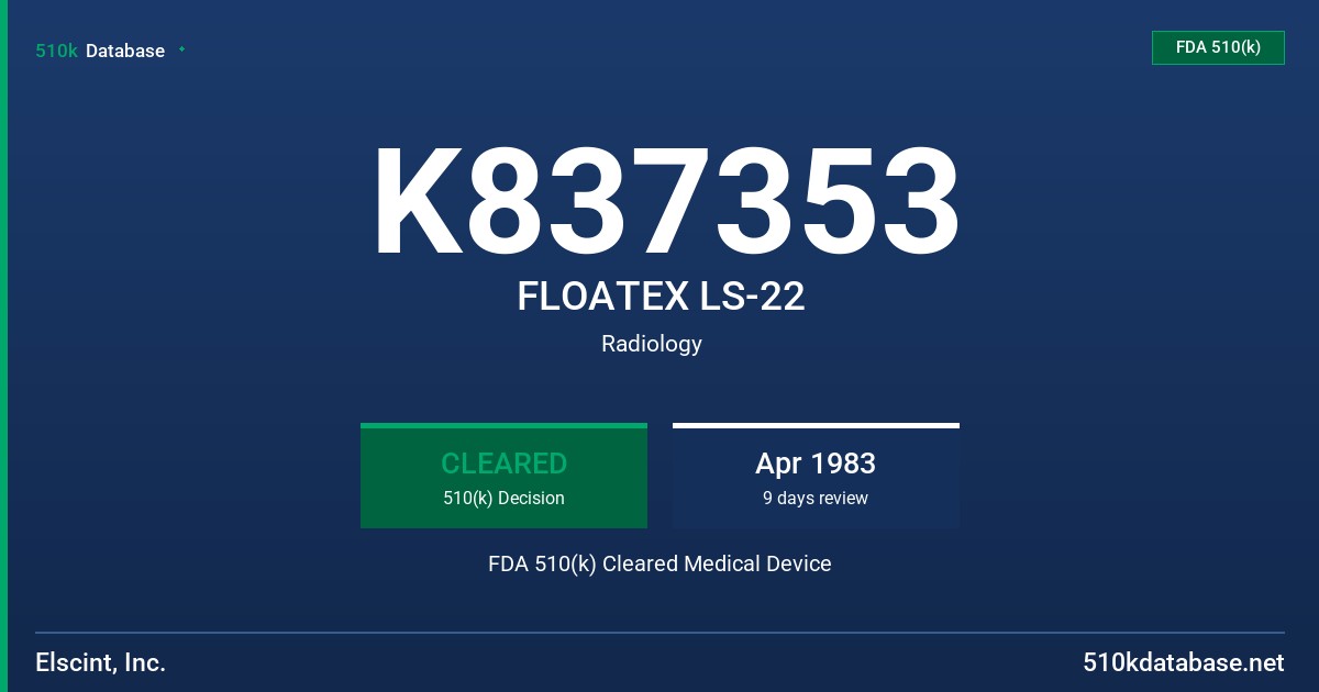 K837353 FLOATEX LS-22 FDA 510(k) Cleared Medical Device