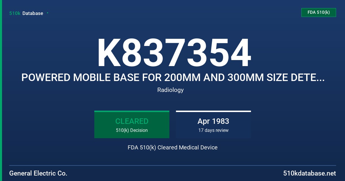K837354 POWERED MOBILE BASE FOR 200MM AND 300MM SIZE DETECTORS FDA 510(k) Cleared Medical Device