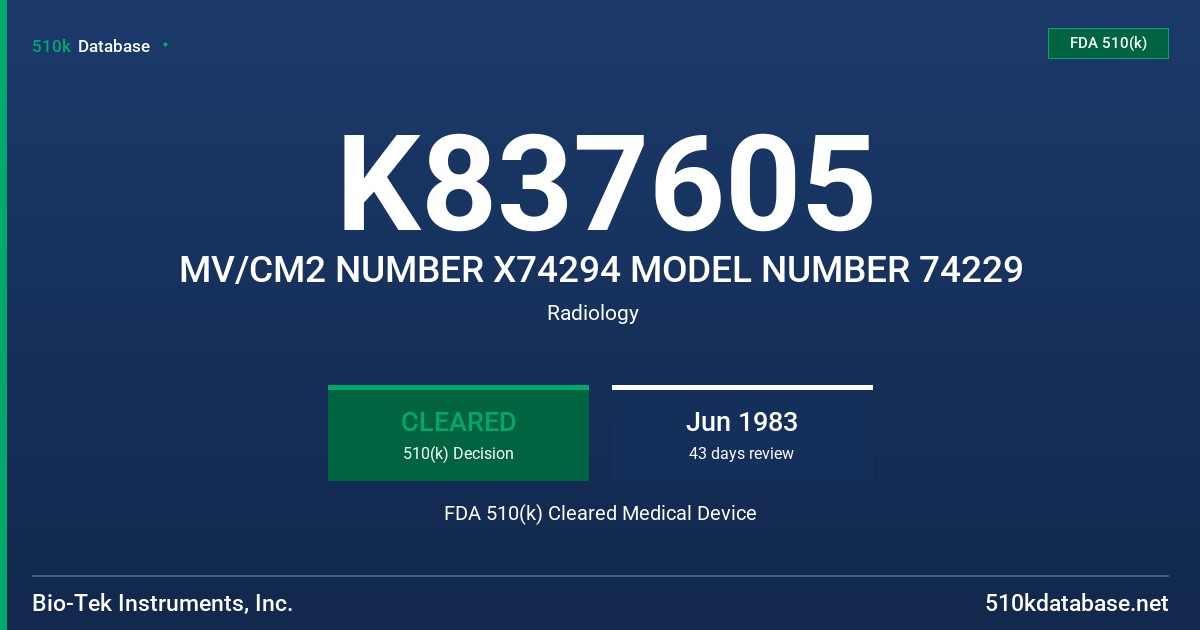 K837605 MV/CM2 NUMBER X74294 MODEL NUMBER 74229 FDA 510(k) Cleared Medical Device