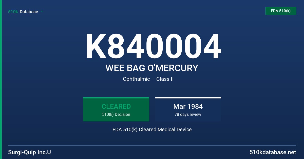 K840004 WEE BAG O'MERCURY FDA 510(k) Cleared Medical Device