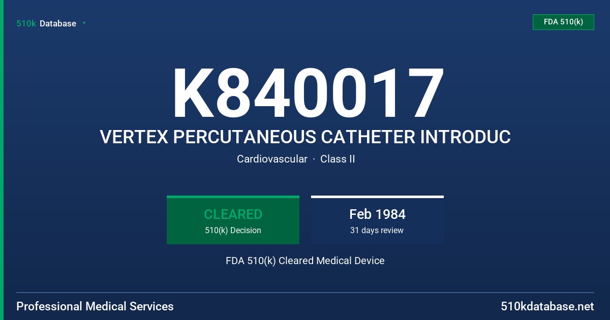 K840017 VERTEX PERCUTANEOUS CATHETER INTRODUC FDA 510(k) Cleared Medical Device