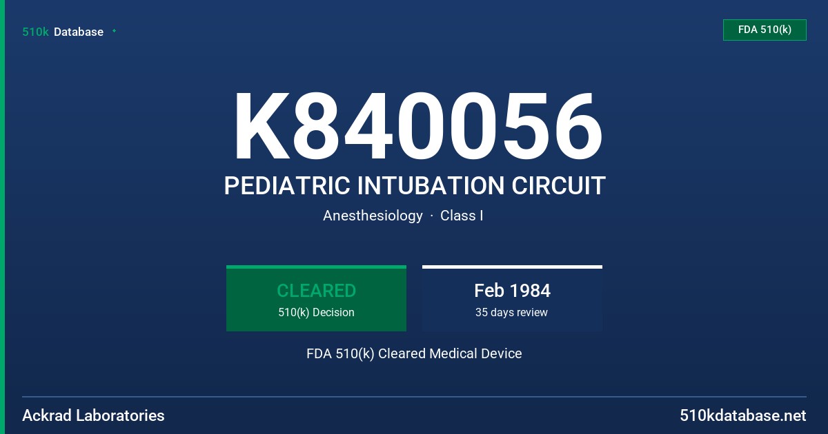 K840056 PEDIATRIC INTUBATION CIRCUIT FDA 510(k) Cleared Medical Device