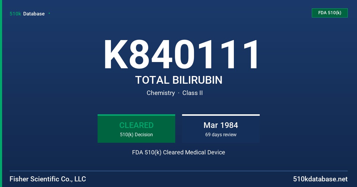 K840111 TOTAL BILIRUBIN FDA 510(k) Cleared Medical Device