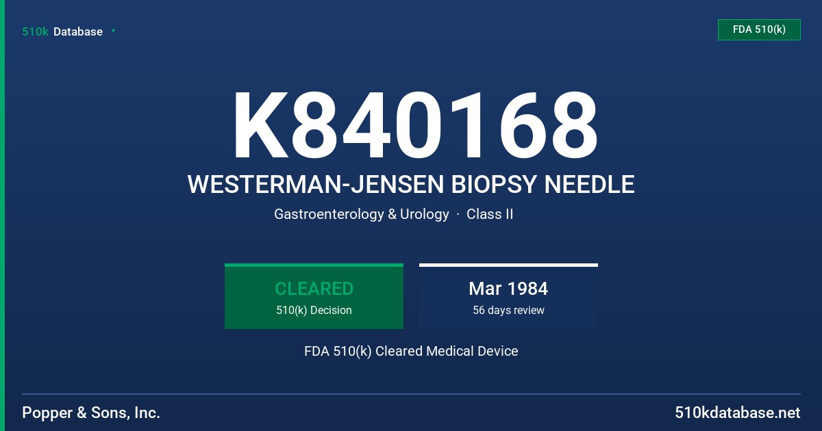 K840168 WESTERMAN-JENSEN BIOPSY NEEDLE FDA 510(k) Cleared Medical Device