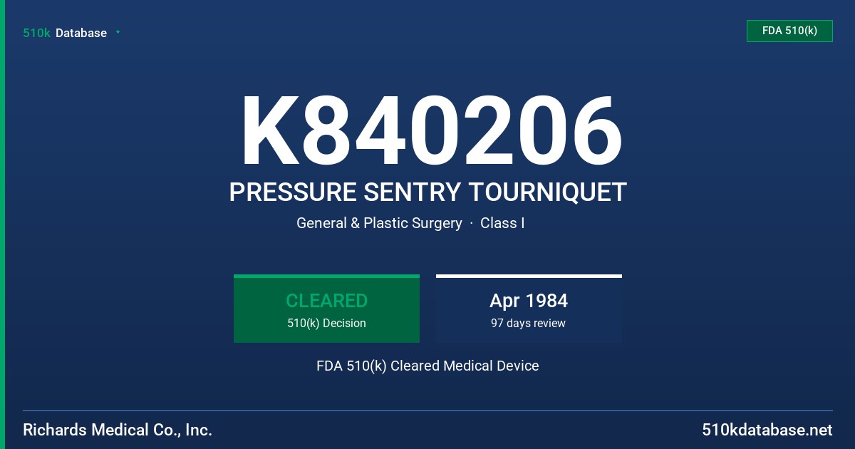 K840206 PRESSURE SENTRY TOURNIQUET FDA 510(k) Cleared Medical Device