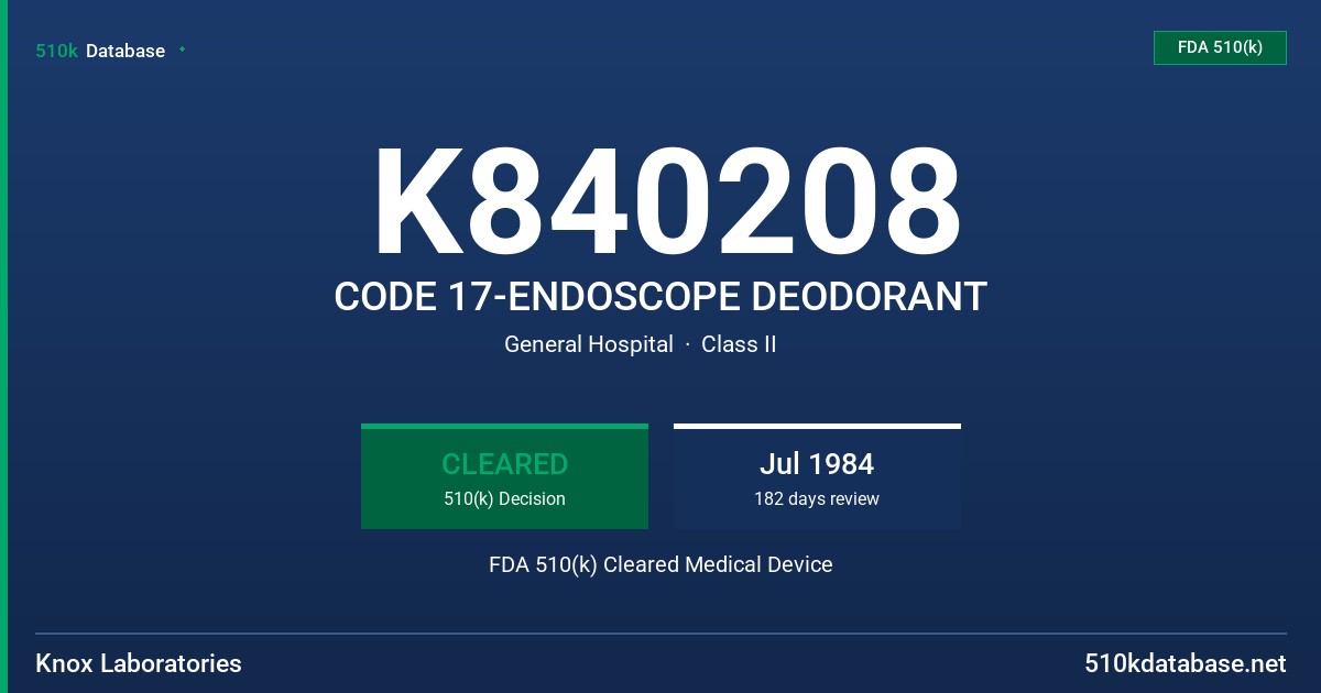 K840208 CODE 17-ENDOSCOPE DEODORANT FDA 510(k) Cleared Medical Device
