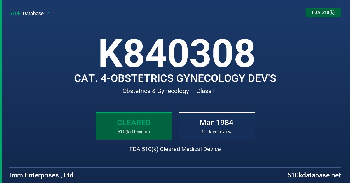 K840308 CAT. 4-OBSTETRICS GYNECOLOGY DEV'S FDA 510(k) Cleared Medical Device