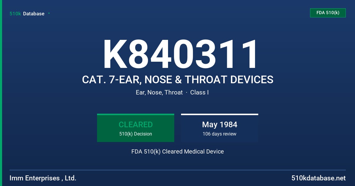 K840311 CAT. 7-EAR, NOSE & THROAT DEVICES FDA 510(k) Cleared Medical Device