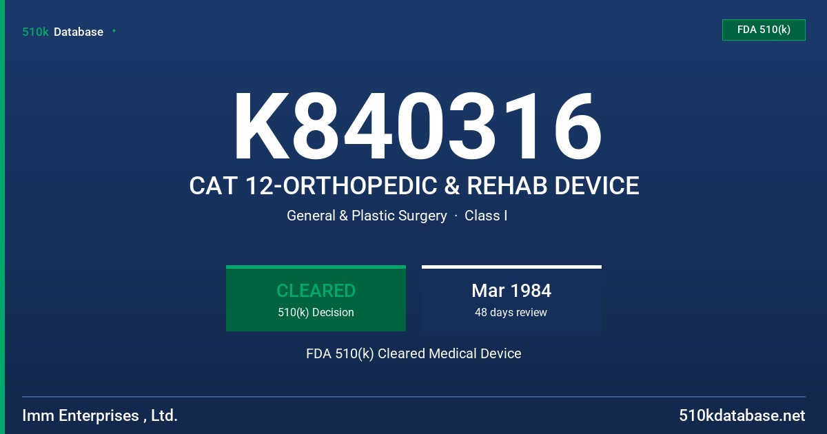 K840316 CAT 12-ORTHOPEDIC & REHAB DEVICE FDA 510(k) Cleared Medical Device