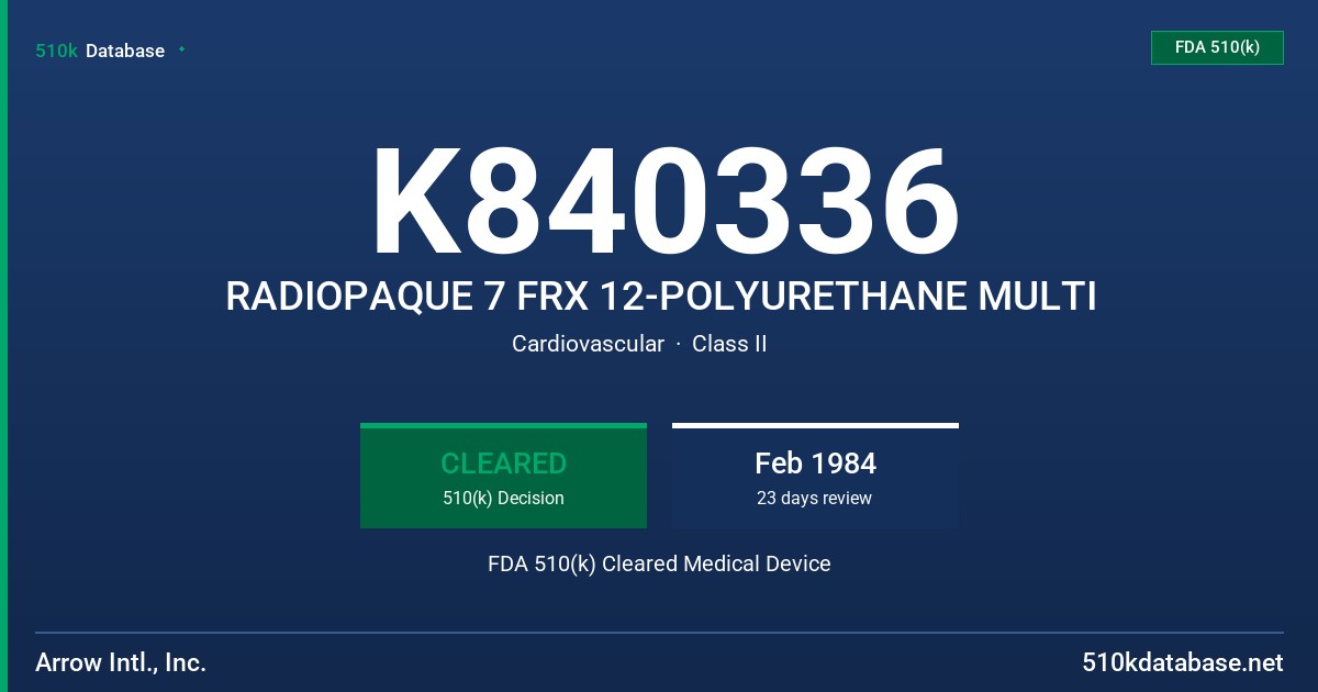 K840336 RADIOPAQUE 7 FRX 12-POLYURETHANE MULTI FDA 510(k) Cleared Medical Device