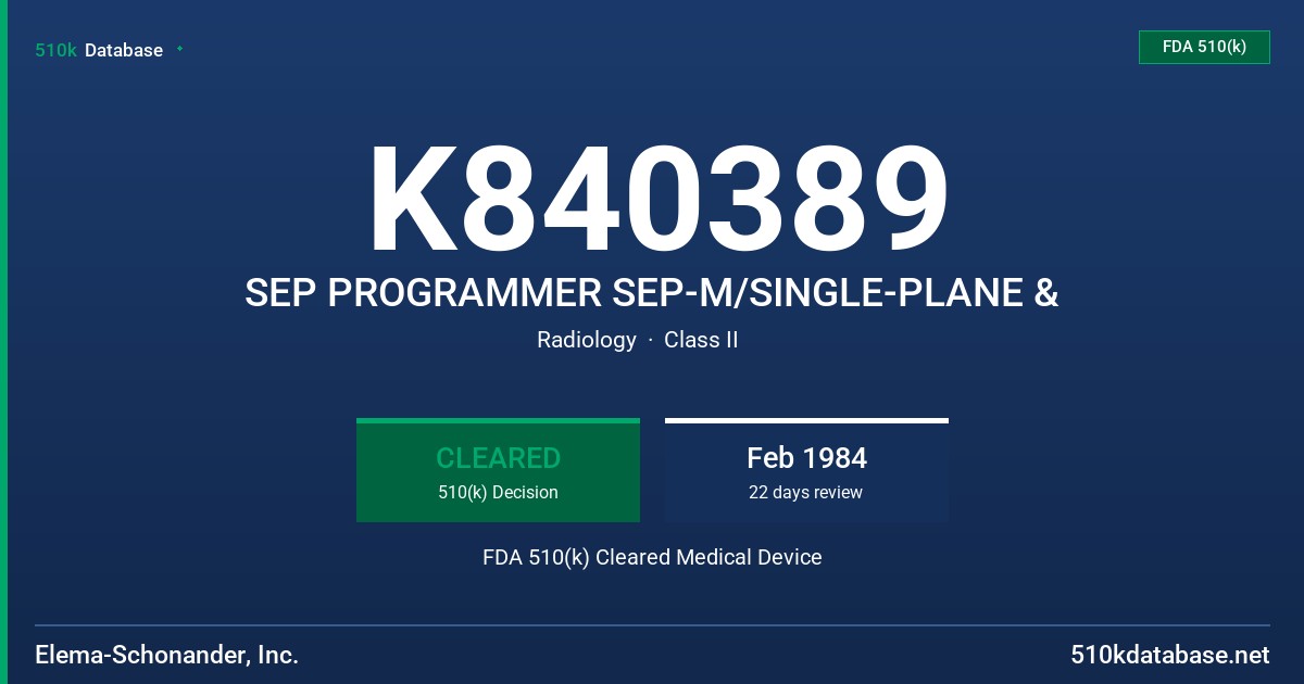 K840389 SEP PROGRAMMER SEP-M/SINGLE-PLANE & FDA 510(k) Cleared Medical Device