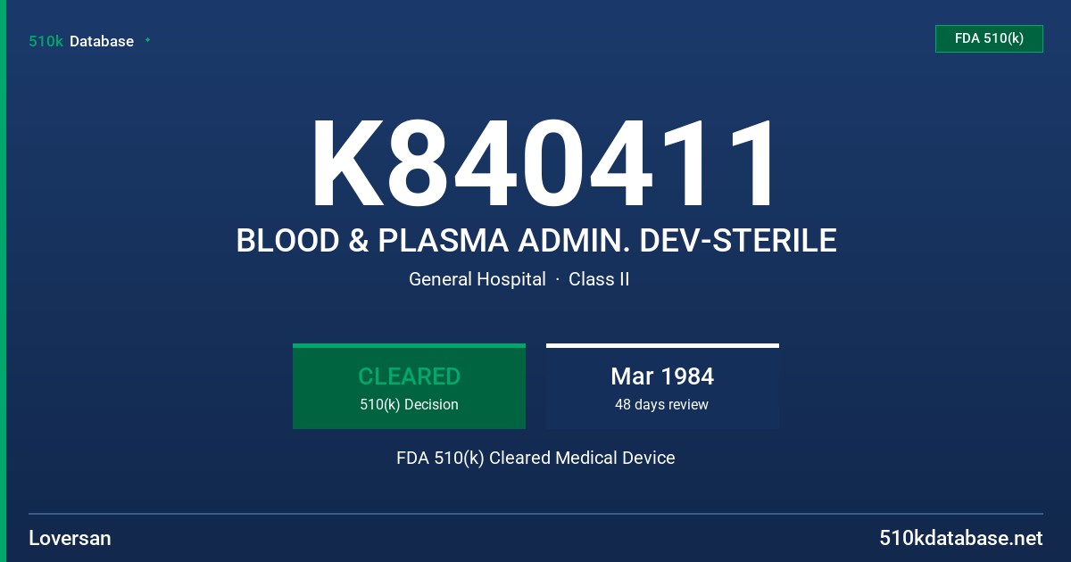 K840411 BLOOD & PLASMA ADMIN. DEV-STERILE FDA 510(k) Cleared Medical Device