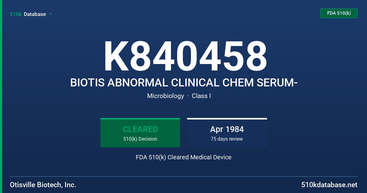 K840458 BIOTIS ABNORMAL CLINICAL CHEM SERUM- FDA 510(k) Cleared Medical Device