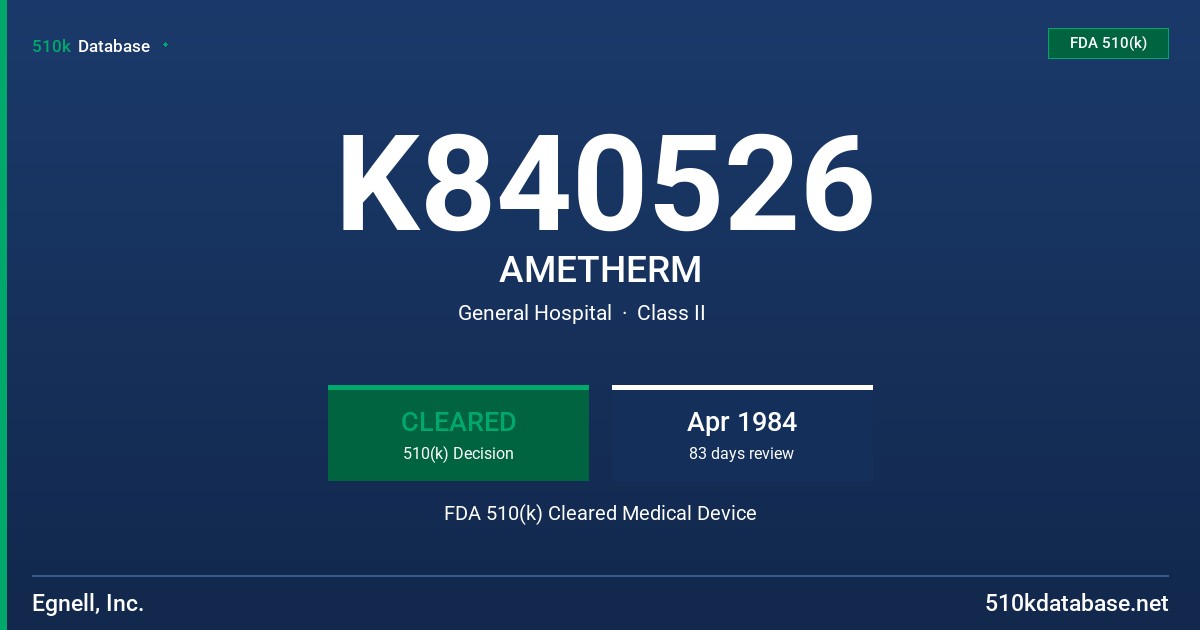 K840526 AMETHERM FDA 510(k) Cleared Medical Device