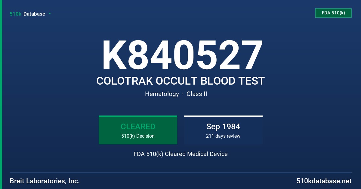 K840527 COLOTRAK OCCULT BLOOD TEST FDA 510(k) Cleared Medical Device