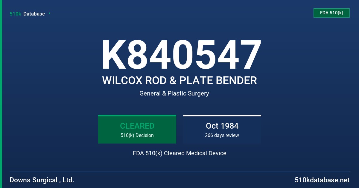 K840547 WILCOX ROD & PLATE BENDER FDA 510(k) Cleared Medical Device