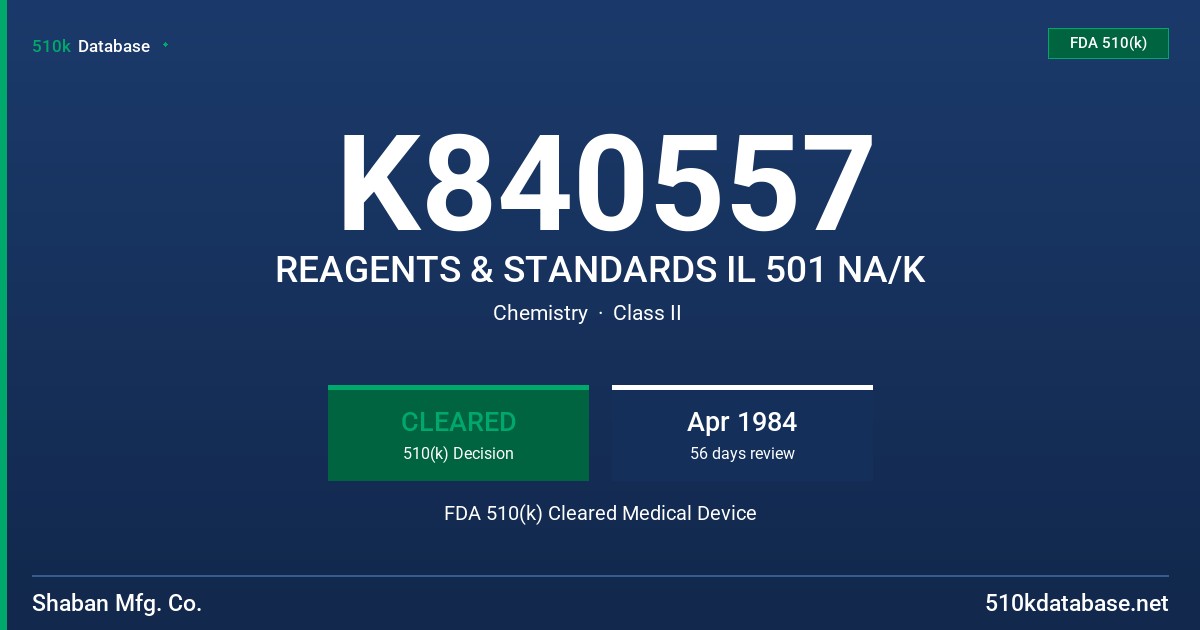 K840557 REAGENTS & STANDARDS IL 501 NA/K FDA 510(k) Cleared Medical Device