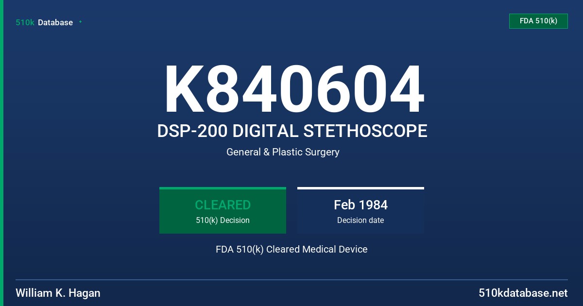 K840604 DSP-200 DIGITAL STETHOSCOPE FDA 510(k) Cleared Medical Device