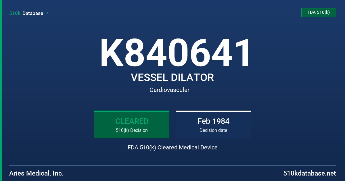 K840641 VESSEL DILATOR FDA 510(k) Cleared Medical Device