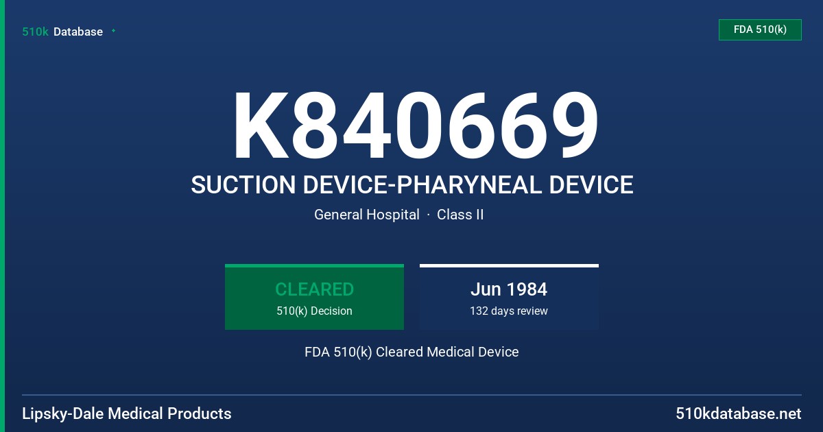 K840669 SUCTION DEVICE-PHARYNEAL DEVICE FDA 510(k) Cleared Medical Device
