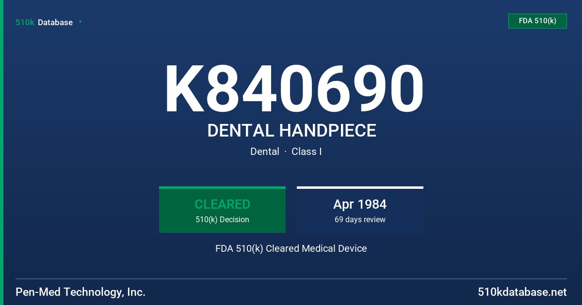 K840690 DENTAL HANDPIECE FDA 510(k) Cleared Medical Device