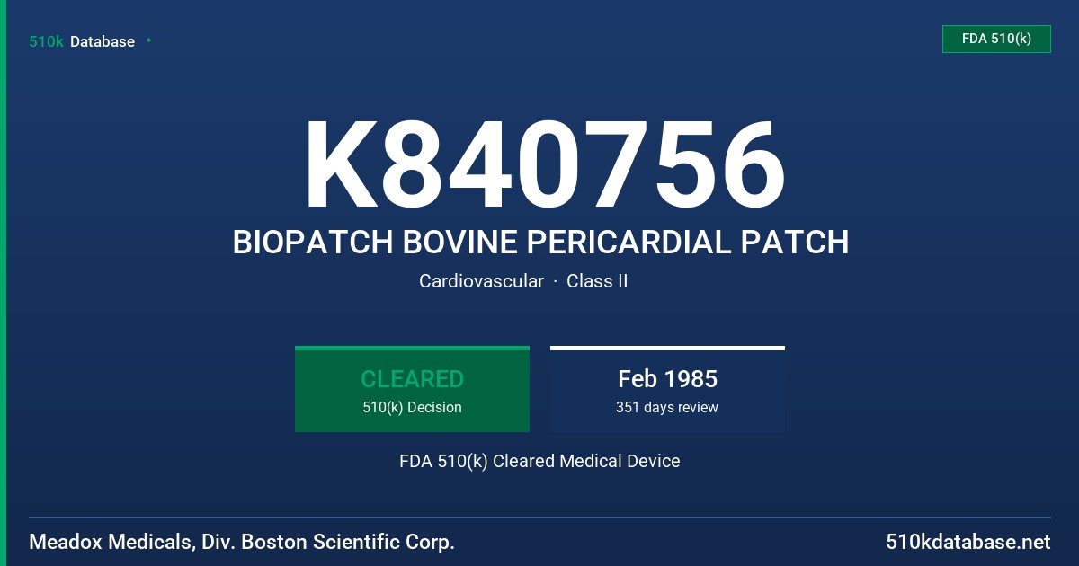 K840756 BIOPATCH BOVINE PERICARDIAL PATCH FDA 510(k) Cleared Medical Device
