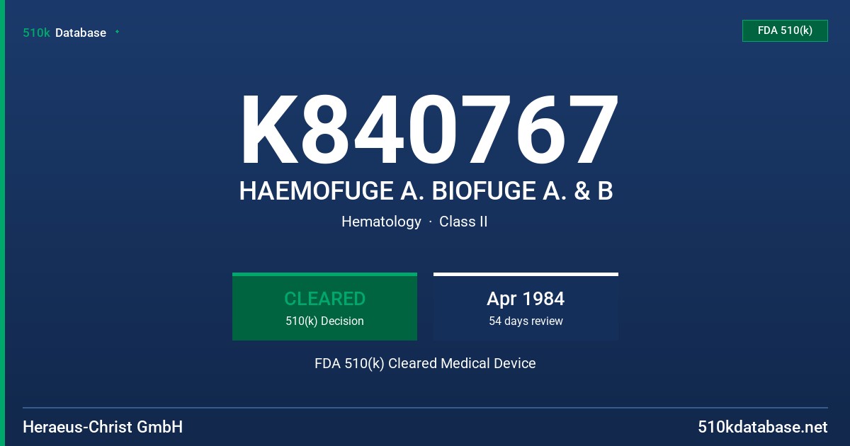 K840767 HAEMOFUGE A. BIOFUGE A. & B FDA 510(k) Cleared Medical Device