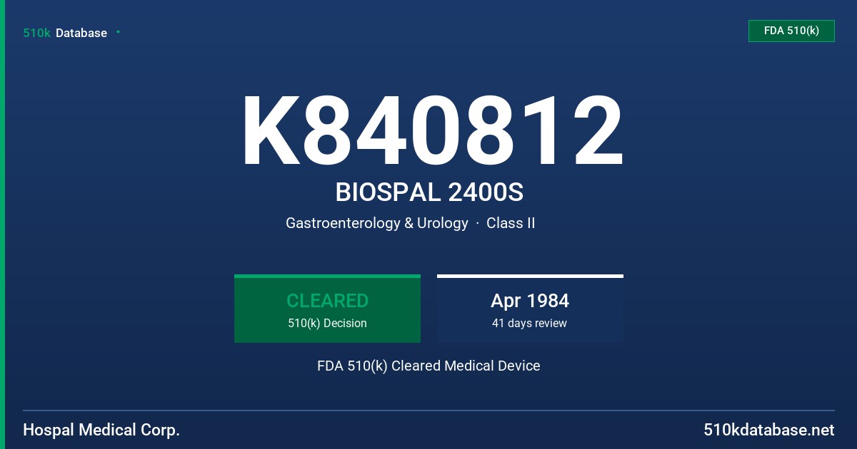 K840812 BIOSPAL 2400S FDA 510(k) Cleared Medical Device