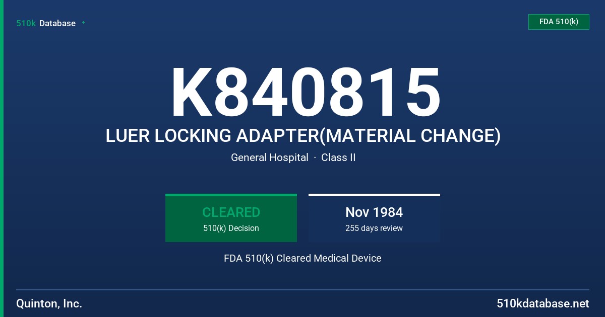 K840815 LUER LOCKING ADAPTER(MATERIAL CHANGE) FDA 510(k) Cleared Medical Device