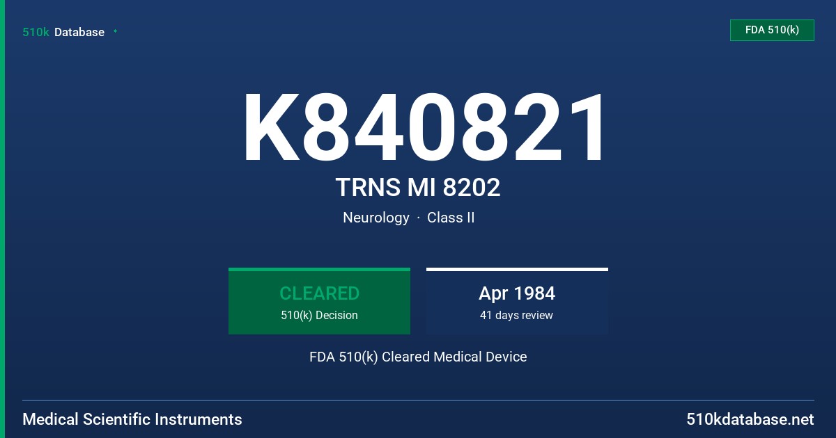 K840821 TRNS MI 8202 FDA 510(k) Cleared Medical Device