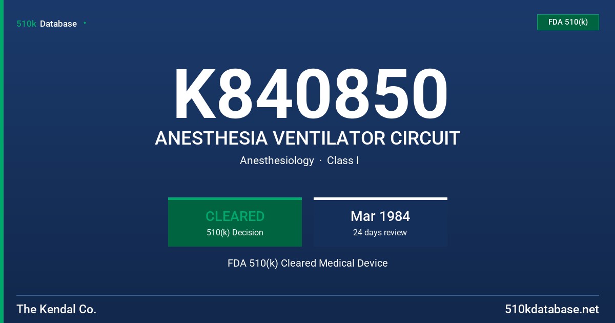 K840850 ANESTHESIA VENTILATOR CIRCUIT FDA 510(k) Cleared Medical Device