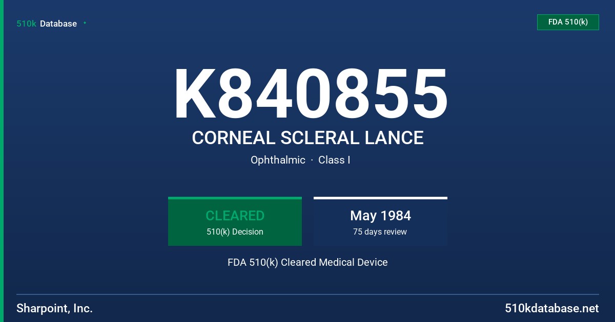 K840855 CORNEAL SCLERAL LANCE FDA 510(k) Cleared Medical Device