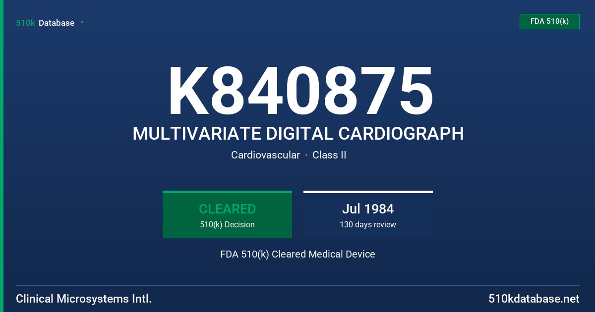 K840875 MULTIVARIATE DIGITAL CARDIOGRAPH FDA 510(k) Cleared Medical Device