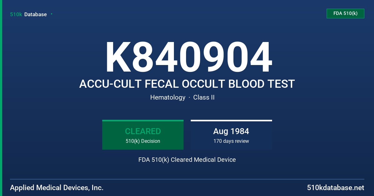 K840904 ACCU-CULT FECAL OCCULT BLOOD TEST FDA 510(k) Cleared Medical Device
