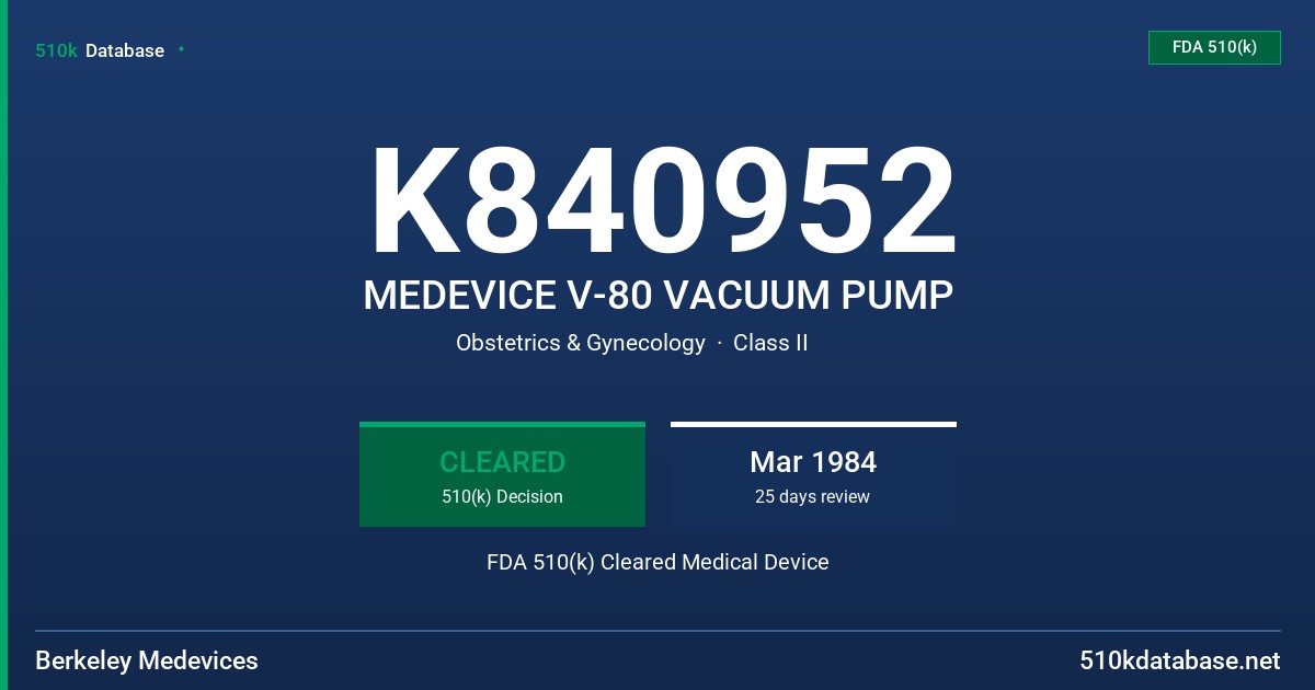 K840952 MEDEVICE V-80 VACUUM PUMP FDA 510(k) Cleared Medical Device