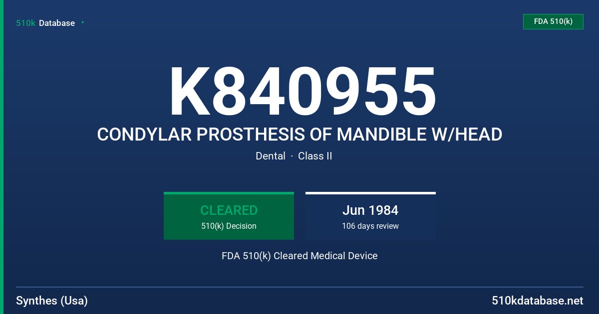 K840955 CONDYLAR PROSTHESIS OF MANDIBLE W/HEAD FDA 510(k) Cleared Medical Device